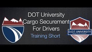 Cargo Securement For Drivers DOT University Short Learn These Rules Fast and Easy [upl. by Neraj546]