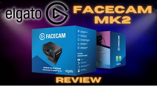 Elgato Facecam MK2 Review [upl. by Tabshey]