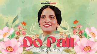 DO PALL  SURINDER KAUR X COACHSAHB [upl. by Drahser]