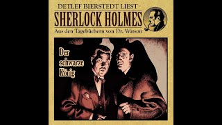 Sherlock Holmes Der schwarze König Hörbuch [upl. by Guglielmo]