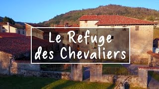 ► Le Refuge des Chevaliers [upl. by Allx]