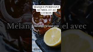 Masque purifiant au miel et au citron skincare beauty beautytips skincareroutine cosmetics [upl. by Nyrak]