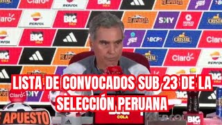 CONFERENCIA DE PRENSA DE CHEMO DEL SOLAR  LISTA DE CONVOCADOS DE LA SELECCIÓN PERUANA SUB 23 [upl. by Zima]