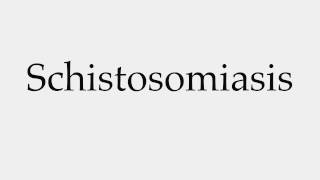 How to Pronounce Schistosomiasis [upl. by Negiam378]