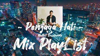 Penjaga Hati  Nadif Basalamah  Mix Playlist Indonesia 2024  Lirik Video [upl. by Daigle254]