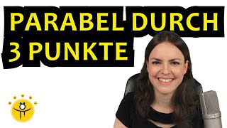 PARABEL durch 3 Punkte aufstellen – Funktionsgleichung bestimmen quadratische Gleichung [upl. by Joye366]