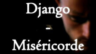 Django  Miséricorde PAROLESLYRICS [upl. by Desmund]