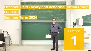 Lec 1  Effective Field Theory and Renormalization Group summer 2024 · TU Dresden [upl. by Teryl70]