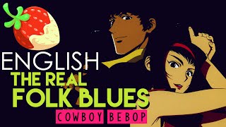 Cowboy Bebop The Real Folk Blues English Cover by Sapphire [upl. by Annol]