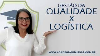 Gestão da Qualidade x Logística [upl. by Pell736]