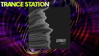 Airwave  Aquatic Extended Mix AIRWAVE MUSIC [upl. by Maud]