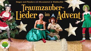 Adventsspecial 2020  Traumzauberlieder im Advent mit Moosmutzel und Waldwuffel [upl. by Ainolloppa]