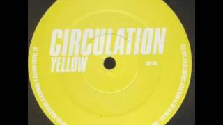 Circulation  Yellow [upl. by Marvin]