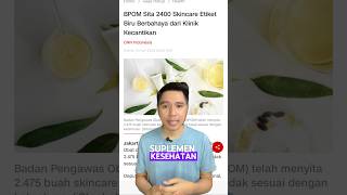 Perbedaan Skincare Etiket Biru dan Kosmetik biasa Skincare BPOM EtiketBiru [upl. by Atinev]