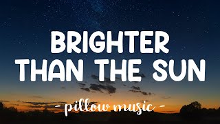 Brighter Than The Sun  Colbie Caillat Lyrics 🎵 [upl. by Adar]