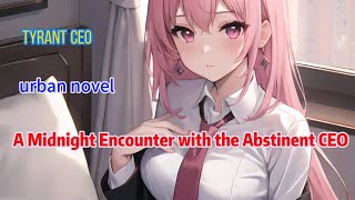 A Midnight Encounter with the Abstinent CEOnovel comics manga [upl. by Atinomar]