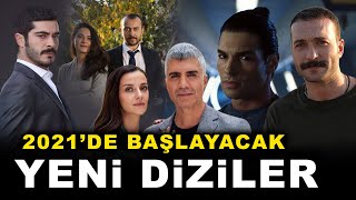 2021de Başlayacak Yeni Diziler [upl. by Nyleve]