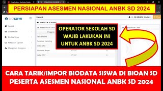 CARA TARIK ATAU IMPOR BIODATA SISWA DI BIOAN SD 2024 PESERTA ASESMEN NASIONAL ANBK SD 2024 [upl. by Oira]