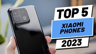 Top 5 BEST Xiaomi Phones In 2023 [upl. by Dessma65]