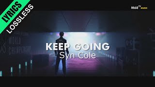 Keep Going Lyrics Syn Cole  NCS  Lossless [upl. by Annairt]