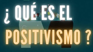 ¿ QUÉ ES EL POSITIVISMO [upl. by Mcnair]