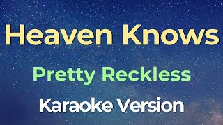 Pretty Reckless  Heaven Knows Karaoke [upl. by Giuseppe]