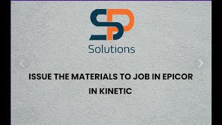 Issue the Materials to Job in EPICOR KINETIC [upl. by Refinney]