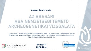 MKI  Abasár konferencia  Varga Gergely István Az Aba nemzetségi temető archeogenetikai vizsgálata [upl. by Shepard650]