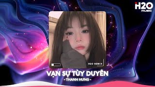 Vạn Sự Tùy Duyên Remix Phía Xa Vời Có Anh Đang Chờ Remix🎼Nhạc Remix Xu Hướng TikTok 2024 [upl. by Celin843]