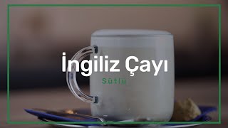 Sütlü İngiliz Çayı Tarifi [upl. by Eirrotal]