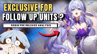 ROBIN Kit EXPLANATION Harmony but SUB DPS Pre release analysis  Honkai Star Rail [upl. by Niltiak]