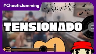 TENSIONADO by Soapdish  ChaoticJamming [upl. by Seena]