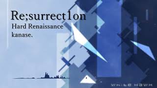 【Hard Renaissance】Resurrect1on  kanase「付け値コンピ」 [upl. by Ahcas]