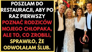 POSZŁAM DO RESTAURACJI ŻEBY PO RAZ PIERWSZY POZNAĆ RODZICÓW MOJEGO CHŁOPAKA ALE TO CO ZROBILI [upl. by Afirahs]