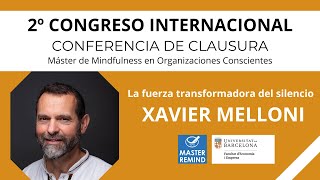 La fuerza transformadora del silencio  Xavier Melloni [upl. by Varion]