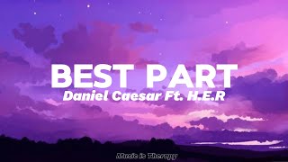 Daniel Caesar amp HER  Best Part Lyrics [upl. by Haiel393]