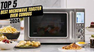 Best Microwave Toaster Oven Combos 2024 [upl. by Amaj]