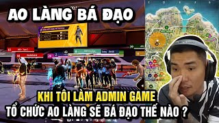 FREE FIRE  AO LÀNG BÁ ĐẠO  KHI TÔI LÀM ADMIN GAME TỔ CHỨC AO LÀNG SẼ BÁ ĐẠO THẾ NÀO [upl. by Neleb]