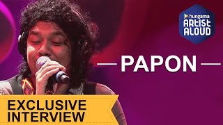 Papon Exclusive Interview With Gunjan Utreja  Artist Aloud [upl. by Wira]