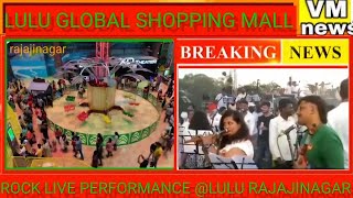 LULU GLOBAL MALL RAJAJINAGAR THE LARGEST ROCK LIVE PERFORMANCE MUSIC AT LULU MALL [upl. by Swenson]