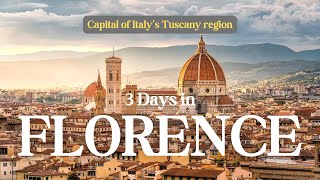 Florence Italy 2024  Top things to do in capital of Italy’s Tuscany region  3 Day Itinerary [upl. by Suoiradal]