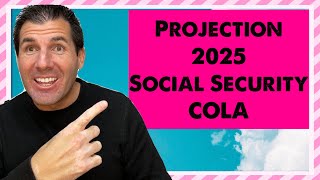 Projection 2025 Social Security COLA Released [upl. by Vernen777]