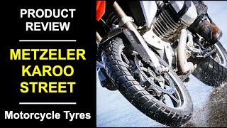 Motorcycle Tyre Review Metzeler Karoo Street [upl. by Tterab]