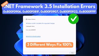 Fix Microsoft NET Framework 35 Installation Errors 0x800F0906 0x800F081F 0x8000FFFF and More [upl. by Noraha]