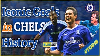 Top 10 Iconic Goals in Chelsea FC History [upl. by Aylad]