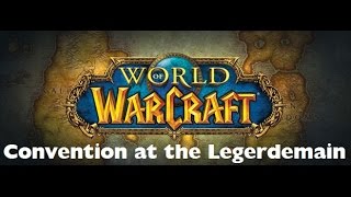 World of Warcraft Cooking Quest Convention at the Legerdemain [upl. by Todhunter214]