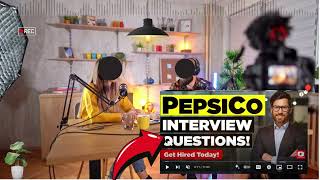 PEPSICO Interview Questions and Answers  How To Answer PEPSICO Video Interview Questions [upl. by Shulock103]