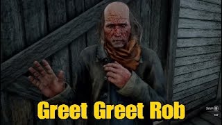 GREET GREET ROB Red dead Redemption 2 Antagonize HD [upl. by Nani]