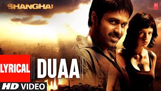 quotDuaaquot Lyrical Video Song  Shanghai  Arijit Singh  Emraan Hashmi Abhay Deol Kalki Koechlin [upl. by Leelaj]