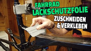 Lackschutzfolie selbst zuschneiden amp aufkleben  MTB Tutorial FahrradRahmenschutz  Leo Kast [upl. by Aime]